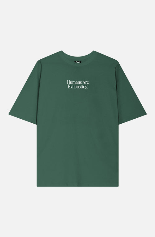 Camiseta Humans Are Exhausting Posy Green