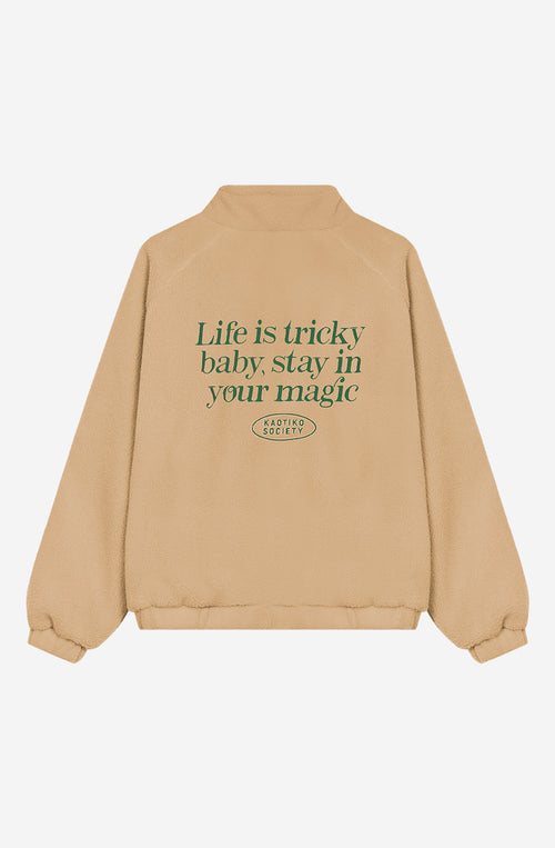 Fleece Jacket Life is Tricky Camel