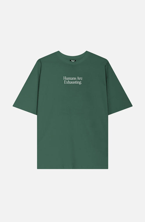 Camiseta Humans Are Exhausting Posy Green